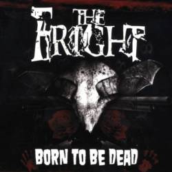 The Fright : Born to Be Dead